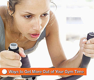 Ways to Get More Out of Your Gym Time