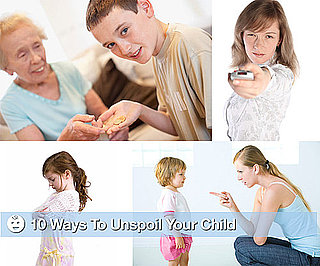 How to Unspoil Your Child