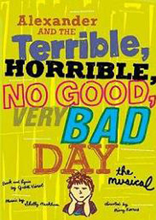 Alexander and the Terrible, Horrible, No Good, Very Bad Day Alexander and the Terrible, Horrible, No Good, Very Bad Day