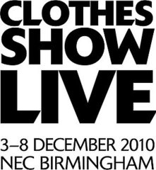 Win Tickets To The 2010 Clothes Show Live Win Tickets To The 2010 Clothes Show Live
