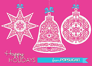 Merry Christmas and Happy Holidays From PopSugar!