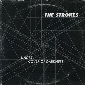 The Strokes "Under the Cover of Darkness"