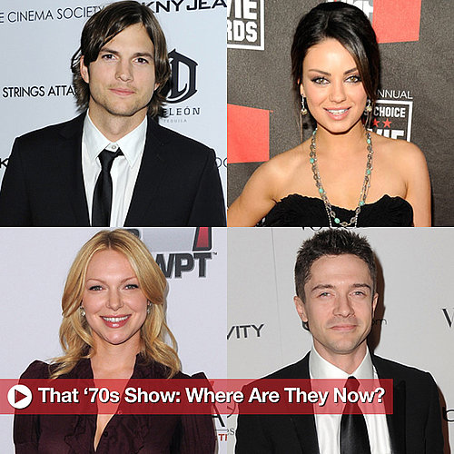 That '70s Show: Where Are They Now? Including Mila Kunis, Ashton Kutcher, and Topher Grace