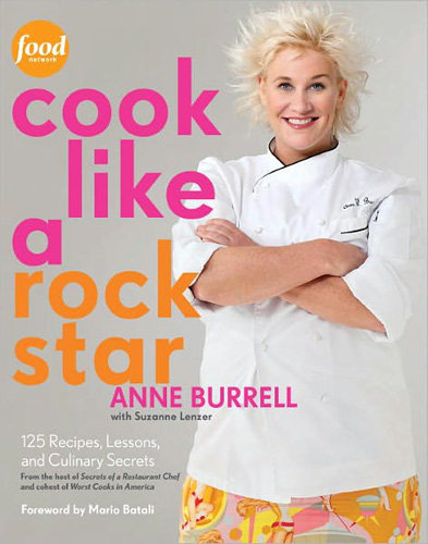 Reader's Pick: Cook Like a Rock Star by Anne Burrell Reader's Pick: Cook Like a Rock Star by Anne Burrell