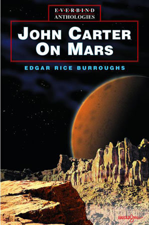 John Carter on Mars by Edgar Rice Burroughs