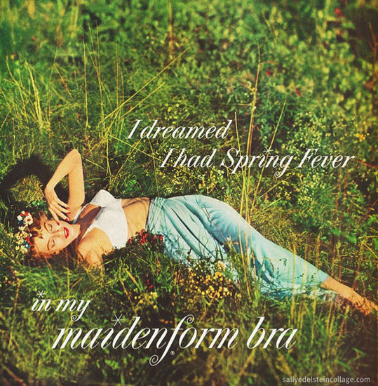 I dreamed I was topless in a meadow.
I dreamed I was topless in a meadow.