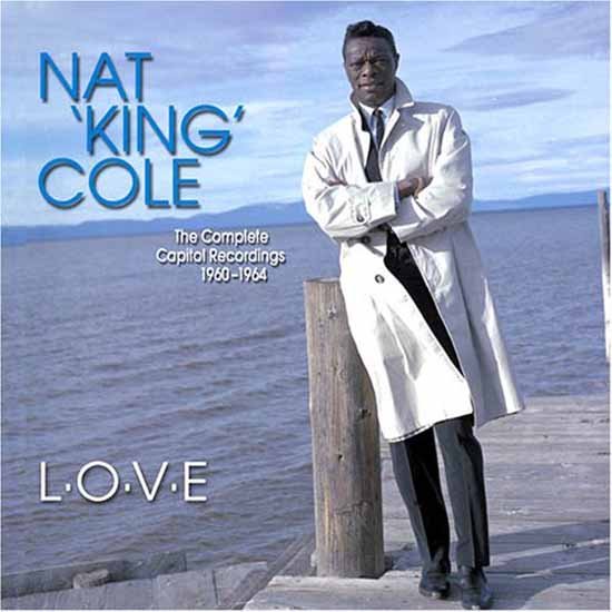 "L-O-V-E" by Nat King Cole "L-O-V-E" by Nat King Cole