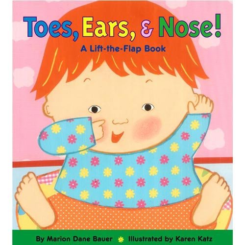 Toes, Ears, & Nose! A Lift-the-Flap Book Toes, Ears, & Nose! A Lift-the-Flap Book