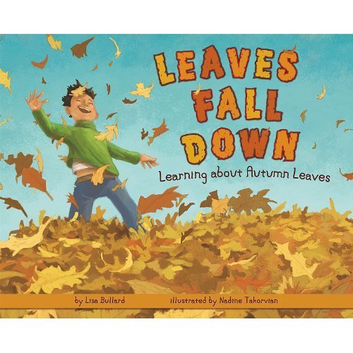 Leaves Fall Down: Learning About Autumn Leaves ($8) Leaves Fall Down: Learning About Autumn Leaves ($8)