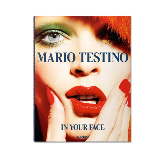 Mario Testino: In Your Face Mario Testino: In Your Face