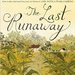 The Last Runaway