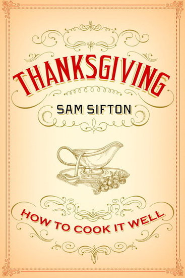 Thanksgiving: How to Cook It Well Thanksgiving: How to Cook It Well