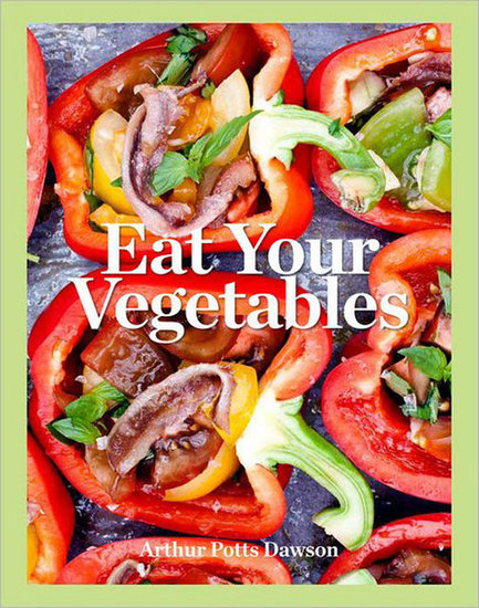 Eat Your Vegetables Eat Your Vegetables