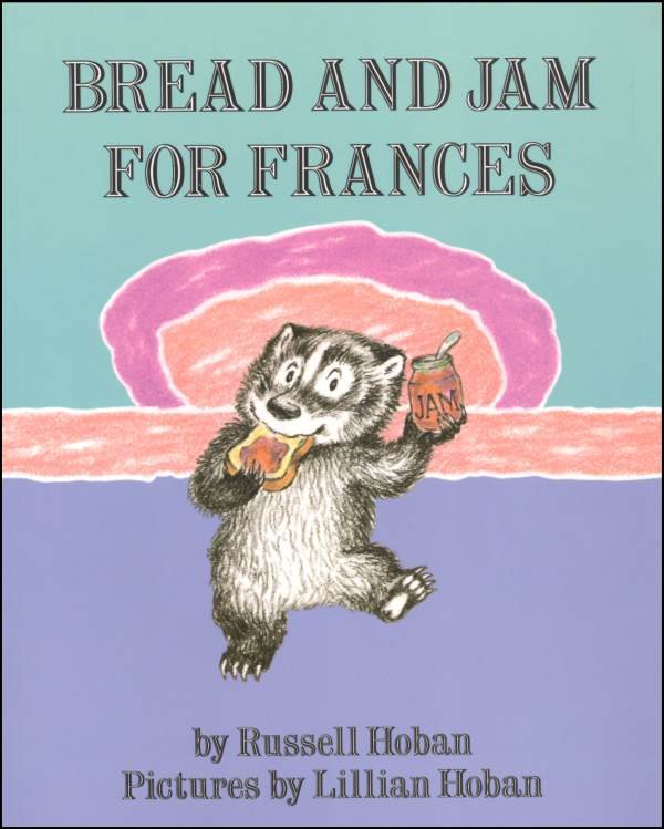 Bread and Jam For Frances Bread and Jam For Frances