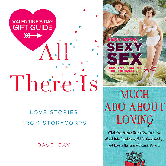 Books to Give Your Friends or Lovers This Valentine's Day Books to Give Your Friends or Lovers This Valentine's Day