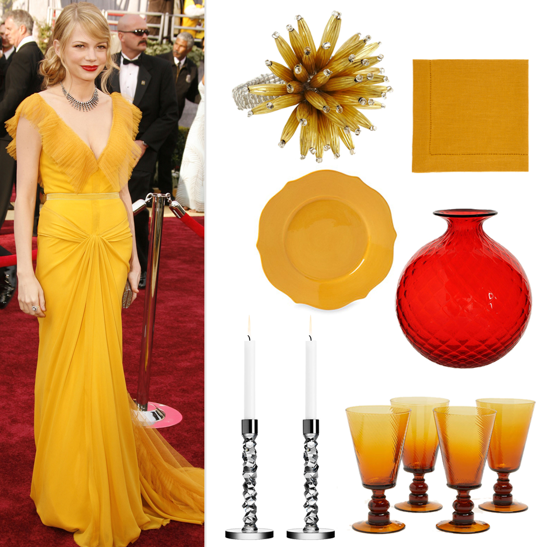 Michelle Williams became a fashion icon when she wore Vera Wang to the Academy Awards in 2006. Choosing gold tones to dress up your tablescape creates a versatile setting that works well throughout the entire year. Inspired by Michelle's dress, ruffle edged plates are the base for other mustard toned accents. Beaded napkin rings and crystal candlesticks add glam while a simple red vase completes the look — just like her red lip!
Napkin Ring ($24)
Linen Napkins ($22)
Scalloped Plates ($5)
Red Vase ($550)
Crystal Candlesticks ($250)
Goblets ($40)
Michelle Williams became a fashion icon when she wore Vera Wang to the Academy Awards in 2006. Choosing gold tones to dress up your tablescape creates a versatile setting that works well throughout the entire year. Inspired by Michelle's dress, ruffle edged plates are the base for other mustard toned accents. Beaded napkin rings and crystal candlesticks add glam while a simple red vase completes the look — just like her red lip!
Napkin Ring ($24)
Linen Napkins ($22)
Scalloped Plates ($5)
Red Vase ($550)
Crystal Candlesticks ($250)
Goblets ($40)