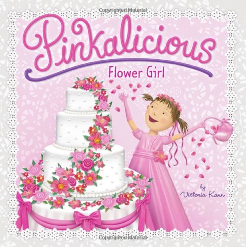 Pinkalicious: Flower Girl Pinkalicious: Flower Girl