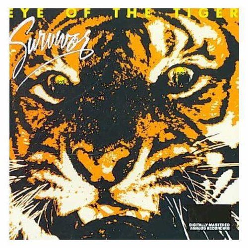 "Eye of the Tiger" by Survivor "Eye of the Tiger" by Survivor