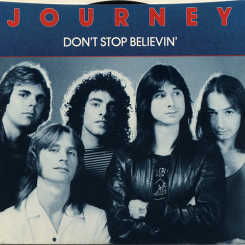 "Don’t Stop Believin'" by Journey "Don’t Stop Believin'" by Journey