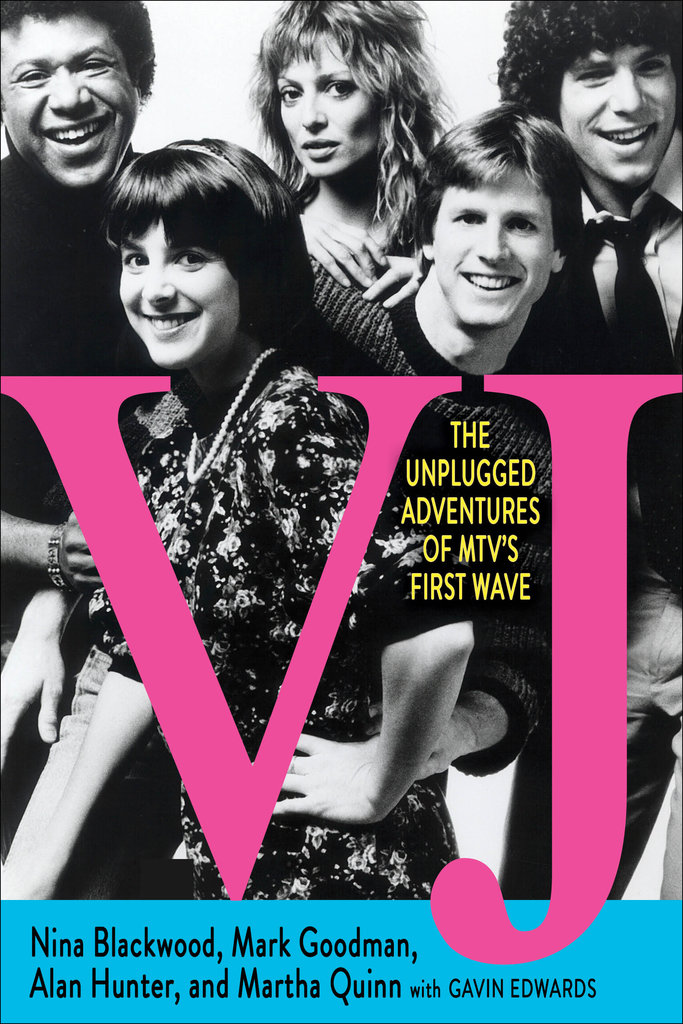 VJ: The Unplugged Adventures of MTV's First Wave VJ: The Unplugged Adventures of MTV's First Wave