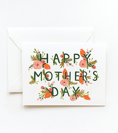 Leaving plenty of room for your own sentiment, Rifle Paper Co.'s Garden Mother's Day card ($5) is charming and understated.
Leaving plenty of room for your own sentiment, Rifle Paper Co.'s Garden Mother's Day card ($5) is charming and understated.