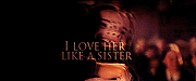 He Says You're Like a Sister to Him
