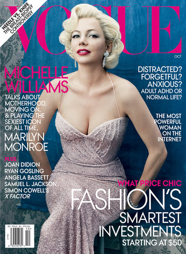 Michelle Williams graced the October 2011 cover of Vogue and spoke to the magazine about her love for the actress and the decision to portray her in the film My Week With Marilyn. She talked about growing up with photos of Marilyn on her bedroom wall, saying, "I've always thought of her as that woman-child, not an icon, which is probably why I let myself approach the role." Michelle added, "Everybody has their own idea of who Marilyn was and what she means to them, but I think that if you go a little bit deeper, you're going to be surprised by what you find there.”
Michelle Williams graced the October 2011 cover of Vogue and spoke to the magazine about her love for the actress and the decision to portray her in the film My Week With Marilyn. She talked about growing up with photos of Marilyn on her bedroom wall, saying, "I've always thought of her as that woman-child, not an icon, which is probably why I let myself approach the role." Michelle added, "Everybody has their own idea of who Marilyn was and what she means to them, but I think that if you go a little bit deeper, you're going to be surprised by what you find there.”