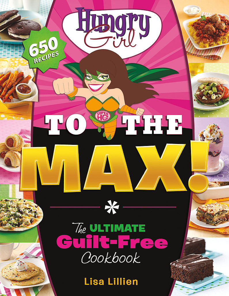 Hungry Girl To The Max! Hungry Girl To The Max!
