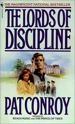 The Lords of Discipline by Pat Conroy The Lords of Discipline by Pat Conroy