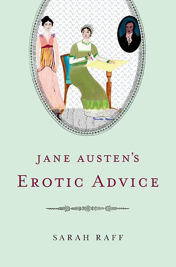 Jane Austen's Erotic Advice Jane Austen's Erotic Advice