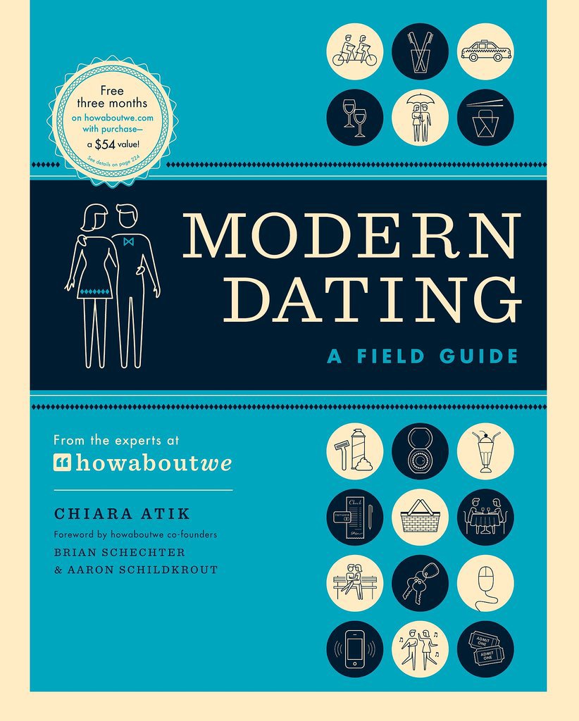 Modern Dating: A Field Guide Modern Dating: A Field Guide