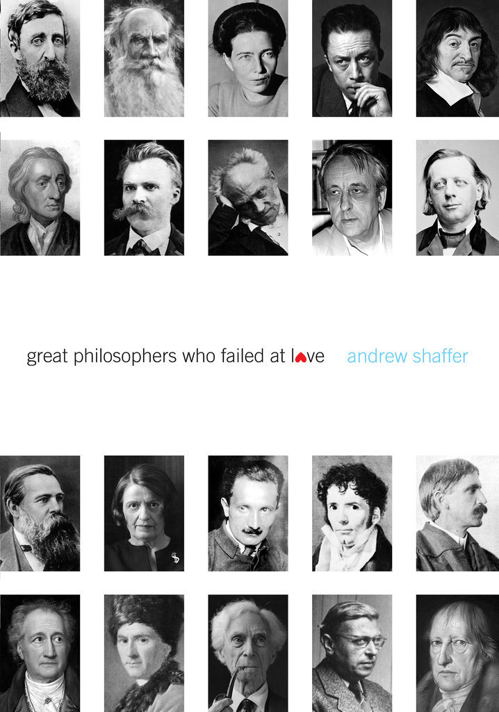 Great Philosophers Who Failed at Love Great Philosophers Who Failed at Love