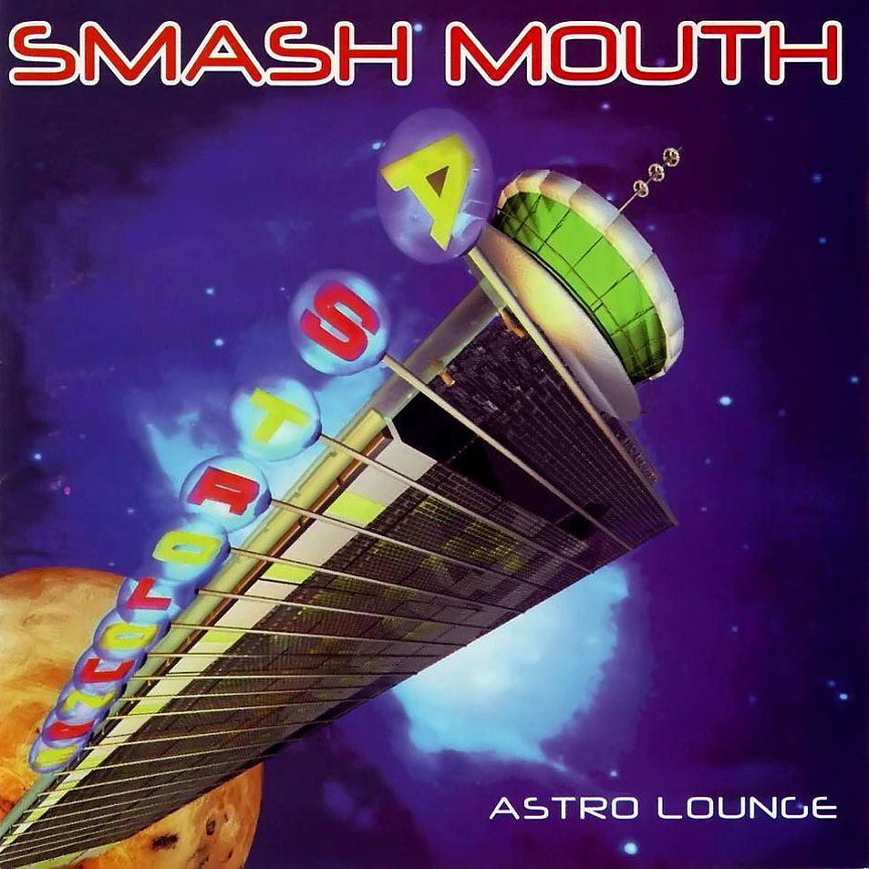 Astro Lounge by Smash Mouth Astro Lounge by Smash Mouth