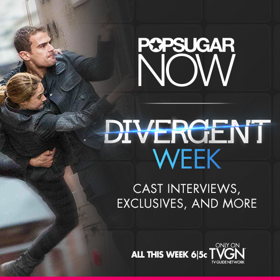 This Week on POPSUGAR Now: Divergent Takes Over!