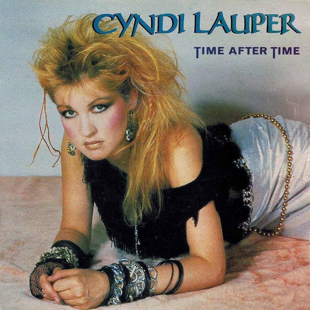 "Time After Time" by Cyndi Lauper "Time After Time" by Cyndi Lauper
