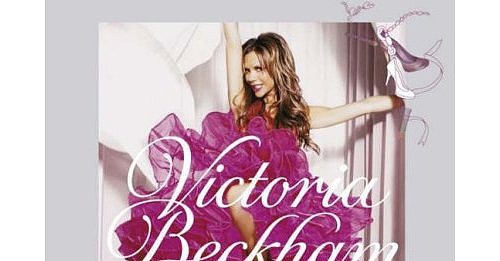 Victoria Beckham's Foray Into Fashion Victoria Beckham's Foray Into Fashion