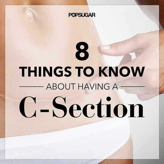 8 Postpartum C-Section Surprises Most Women Don't Talk About 8 Postpartum C-Section Surprises Most Women Don't Talk About