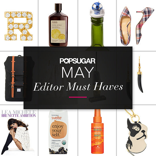 POPSUGAR Shout Out: May Must Haves! POPSUGAR Shout Out: May Must Haves!