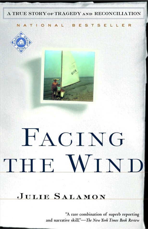 Facing the Wind by Julie Salamon Facing the Wind by Julie Salamon