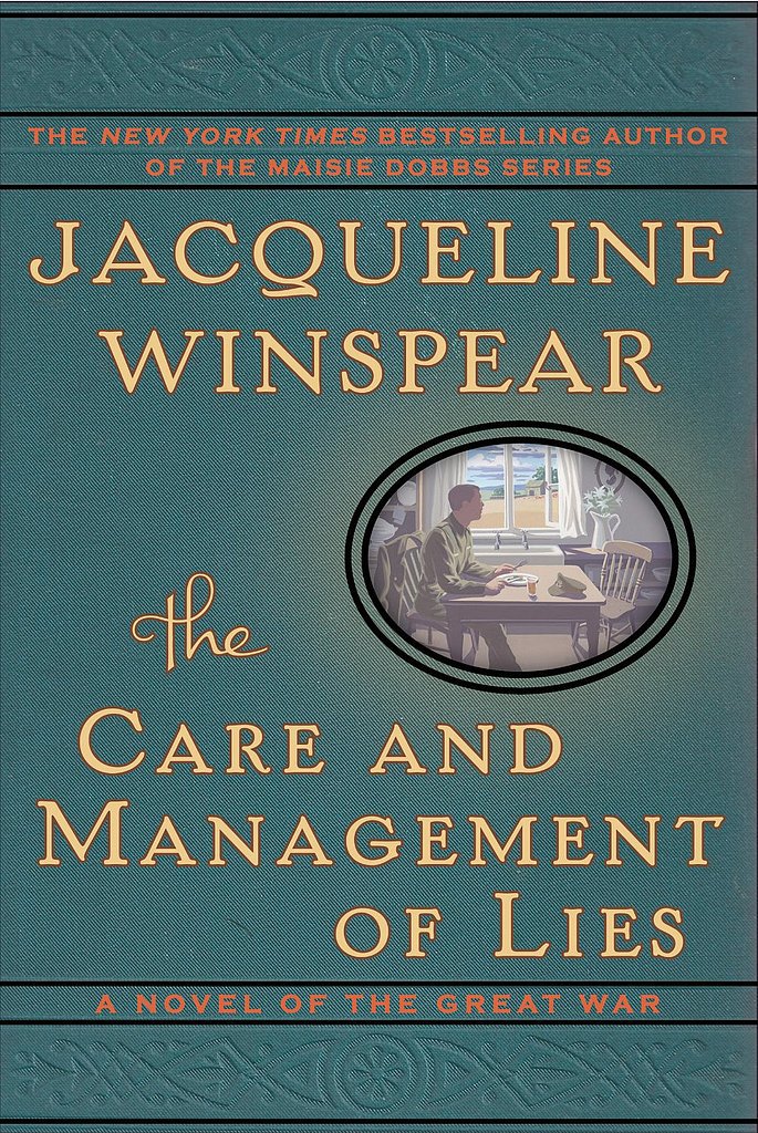 The Care and Management of Lies: A Novel of the Great War The Care and Management of Lies: A Novel of the Great War