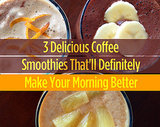 3 Delicious Coffee Smoothies That'll Definitely Make Your Morning Better 3 Delicious Coffee Smoothies That'll Definitely Make Your Morning Better