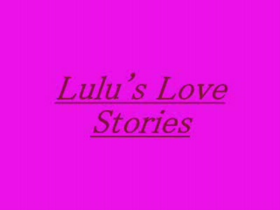 Lulu's Love Story