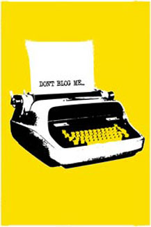 Don't Blog Me Poster Warns Your Pals Not to Make You a Subject on Their Blogs