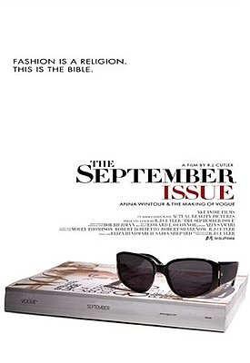 In the beginning of January, we announced The September Issue. The R.J. Cutler film featuring Anna Wintour and Vogue magazine.
In the beginning of January, we announced The September Issue. The R.J. Cutler film featuring Anna Wintour and Vogue magazine.