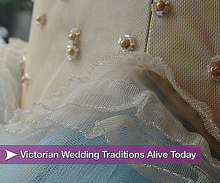 Victorian Wedding Traditions Alive Today