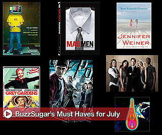 BuzzSugar's Must Haves For July