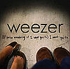 New From Weezer: "(If You're Wondering If I Want You To) I Want You To"