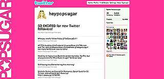Follow PopSugar on Twitter!