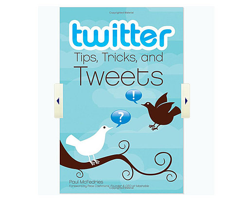 Twitter: Tips, Tricks, and Tweets Twitter: Tips, Tricks, and Tweets