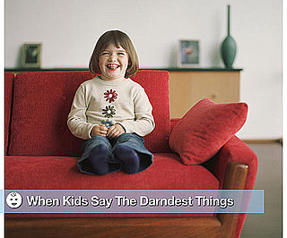 Kids Say the Darndest Things